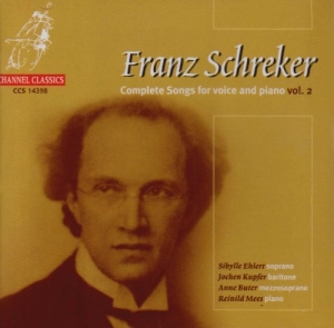 Schreker Franz - Complete Songs For Voice & Piano, V ryhmässä CD @ Bengans Skivbutik AB (4120363)