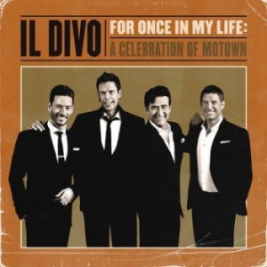 Il Divo - For Once In My Life: A Celebration Of Mo ryhmässä CD @ Bengans Skivbutik AB (4120589)