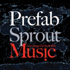 Prefab Sprout - Let's Change the World With Music ryhmässä Minishops / Prefab Sprout @ Bengans Skivbutik AB (4120834)