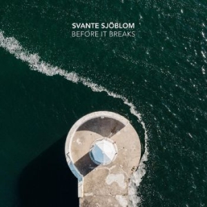 Sjöblom Svante - Before It Breaks ryhmässä CD @ Bengans Skivbutik AB (4121145)