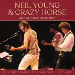 Neil Young & Crazy Horse - Market Square Arena 1986 2 Cd (Live) ryhmässä CD @ Bengans Skivbutik AB (4121160)