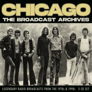 Chicago - Broadcast Archives (3 Cd) ryhmässä Minishops / AOR @ Bengans Skivbutik AB (4125263)