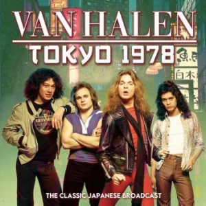 Van Halen - Tokyo 1978 (Live Broadcast) ryhmässä Minishops / Van Halen @ Bengans Skivbutik AB (4125273)