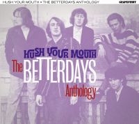 Betterdays - Hush Your Mouth - The Betterdays An ryhmässä CD @ Bengans Skivbutik AB (4125660)