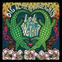 Big Al And The Heavyweights - Love One Another ryhmässä CD @ Bengans Skivbutik AB (4125877)