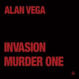 Alan Vega - Invasion / Murder One (Transparent ryhmässä VINYYLI @ Bengans Skivbutik AB (4125884)