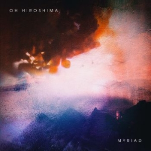 Oh Hiroshima - Myriad ryhmässä VINYYLI @ Bengans Skivbutik AB (4126967)