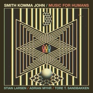 Smith Komma John - Music For Humans ryhmässä CD @ Bengans Skivbutik AB (4126981)