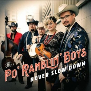 Po Ramblin Boys - Never Slow Down ryhmässä CD @ Bengans Skivbutik AB (4127007)