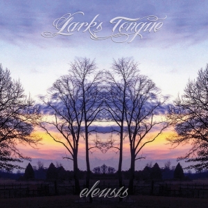 Lark's Tongue - Eleusis ryhmässä ME SUOSITTELEMME / Joululahjavinkki: CD @ Bengans Skivbutik AB (4127519)