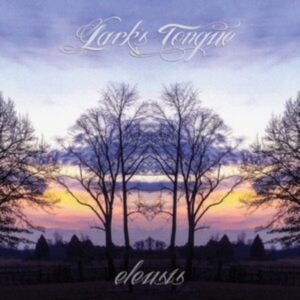 Lark's Tongue - Eleusis ryhmässä VINYYLI @ Bengans Skivbutik AB (4127520)