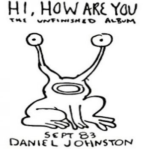 Johnston Daniel - Hi How Are You ryhmässä VINYYLI @ Bengans Skivbutik AB (4128554)