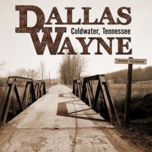 Wayne Dallas - Coldwater Tennessee ryhmässä CD @ Bengans Skivbutik AB (4128769)