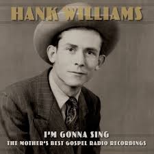 Hank Williams - I?M Gonna Sing: The Mother?S Best G ryhmässä VINYYLI @ Bengans Skivbutik AB (4128860)