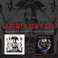 Arbitrater - Balance Of Power / Darkened Reality ryhmässä CD @ Bengans Skivbutik AB (4129885)