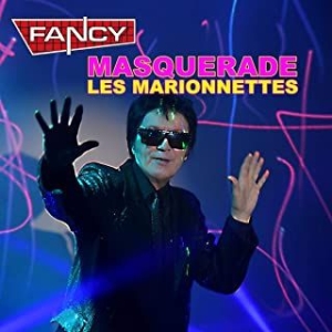 Fancy - Masquerade - Les Marionettes ryhmässä CD @ Bengans Skivbutik AB (4130354)