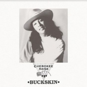 Rose Cherokee - Buckskin ryhmässä VINYYLI @ Bengans Skivbutik AB (4131520)