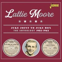 Moore Lattie - Juke Joint To Juke Box - The Anthol ryhmässä CD @ Bengans Skivbutik AB (4131548)