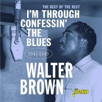 Brown Walter - I'm Confessin? The Blues - The Best ryhmässä CD @ Bengans Skivbutik AB (4131555)