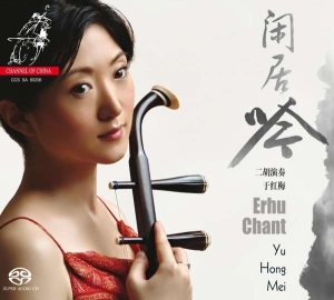 Various - Erhu Chant ryhmässä Musiikki / SACD / Klassiskt @ Bengans Skivbutik AB (4131601)