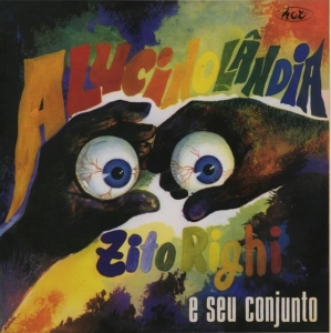 Righi Zito -E Seu Conjunto- - Alucinolandia ryhmässä CD @ Bengans Skivbutik AB (4131682)