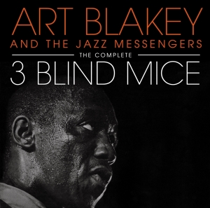 Blakey Art - Complete Three Blind Mice ryhmässä CD @ Bengans Skivbutik AB (4132437)