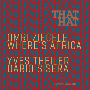 Omri Ziegele Where's Africa - That Hat ryhmässä CD @ Bengans Skivbutik AB (4132939)