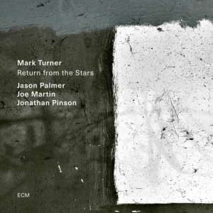 Mark Turner Jason Palmer Joe Mart - Return From The Stars ryhmässä CD @ Bengans Skivbutik AB (4132941)