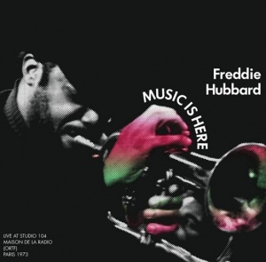 Hubbard Freddie - Music Is Here - Live At Studio 104 Paris ryhmässä ME SUOSITTELEMME / Record Store Day / RSD 2022 - Part 2 @ Bengans Skivbutik AB (4133070)