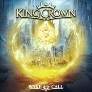 Kingcrown - Wake Up Call (Digipack) ryhmässä CD @ Bengans Skivbutik AB (4133823)