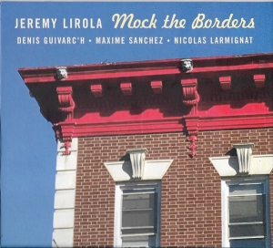 Lirola Jeremy - Mock The Borders ryhmässä CD @ Bengans Skivbutik AB (4133845)