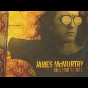 Mcmurtry James - Childish Things ryhmässä VINYYLI @ Bengans Skivbutik AB (4134286)