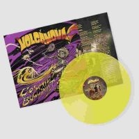 Volcanova - Cosmic Bullshit Lp (Yellow Transpar ryhmässä -Start Jan R2 @ Bengans Skivbutik AB (4134336)