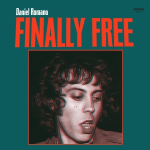 Daniel Romano - Finally Free - Ltd.Ed. ryhmässä VINYYLI @ Bengans Skivbutik AB (4134424)