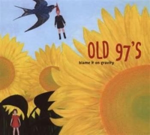 Old 97's - Blame It On Gravity - Deluxe Ed. ryhmässä CD @ Bengans Skivbutik AB (4134562)