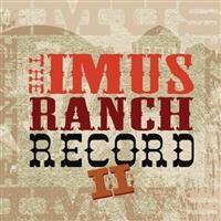 Various Artists - The Imus Ranch Record Ii ryhmässä CD @ Bengans Skivbutik AB (4134565)