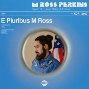 M Ross Perkins - E Pluribus M Ross ryhmässä VINYYLI @ Bengans Skivbutik AB (4134636)