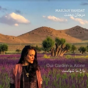 Vahdat Marjan - Our Garden Is Alone ryhmässä CD @ Bengans Skivbutik AB (4134749)