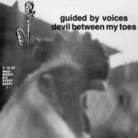 Guided By Voices - Devil Between My Toes ryhmässä VINYYLI @ Bengans Skivbutik AB (4135535)