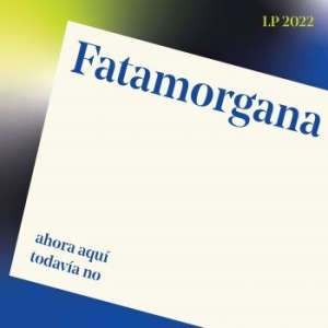 Fatamorgana - Ahora Aqu? Todav?A No ryhmässä VINYYLI @ Bengans Skivbutik AB (4135786)