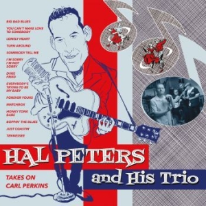 Hal Peters And His Trio - Takes On Carl Perkins ryhmässä VINYYLI @ Bengans Skivbutik AB (4135854)