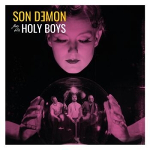 Son Demon & His Holy Boys - Son Demon & His Holy Boys ryhmässä VINYYLI @ Bengans Skivbutik AB (4136256)