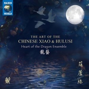 Heart Of The Dragon Ensemble - The Art Of The Chinese Xiao & Hulus ryhmässä CD @ Bengans Skivbutik AB (4136288)