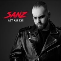 Sanz - Let Us Die ryhmässä CD @ Bengans Skivbutik AB (4136485)