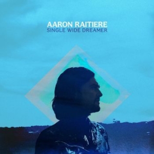 Raitiere Aaron - Single Wide Dreamer ryhmässä VINYYLI @ Bengans Skivbutik AB (4137100)