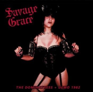 Savage Grace - Dominatress + Demo 1982 ryhmässä CD @ Bengans Skivbutik AB (4137193)