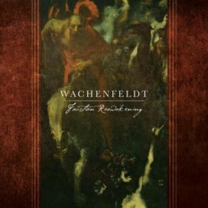 Wachenfeldt - Faustian Reawakening ryhmässä CD @ Bengans Skivbutik AB (4138648)