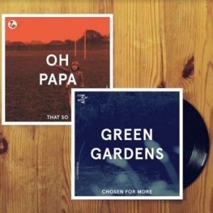 Green Gardens / Oh Papa - Chosen For Me / That So ryhmässä VINYYLI / Pop-Rock @ Bengans Skivbutik AB (4139157)