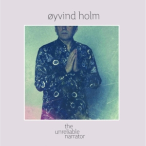 Holm Øyvind - Unreliable Narrator ryhmässä VINYYLI @ Bengans Skivbutik AB (4139178)