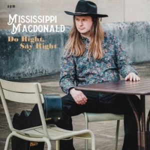 Mississippi Macdonald - Do Right Say Right ryhmässä CD @ Bengans Skivbutik AB (4139231)